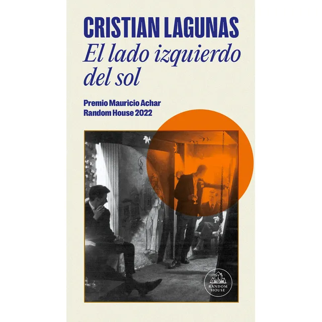 El Lado Izquierdo Del Sol, De Lagunas, Cristian. Editorial Lrh (literatura Random House), Tapa Blanda En Español, 2023