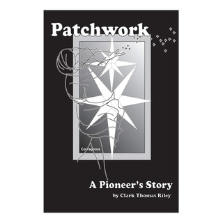 Libro: Patchwork, A Pioneer''s Story Libro: Patchwork, A Pioneer''s Story
