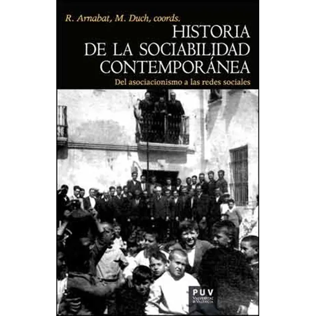 Historia De La Sociabilidad Contemporánea, De Montserrat Duch Plana., Tapa Blanda, Edición 1 En Español, 2014