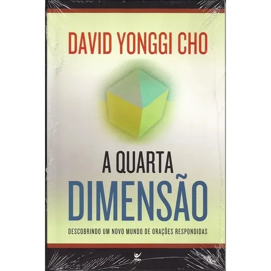 A Quarta Dimensão - David Yonggi Cho 