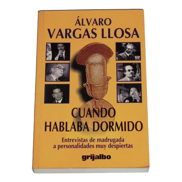 Cuando Hablaba Dormido ( Entrevistas ) / Alvaro Vargas Llosa