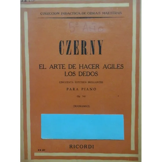 Piano. El Arte De Hacer Ágiles Los Dedos. Czerny. Op740