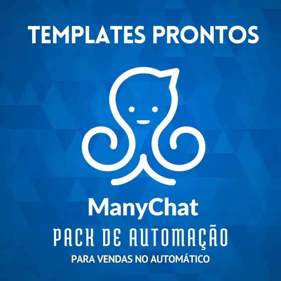 Pack Templates Manychat- Automações Poderosas + Bônus