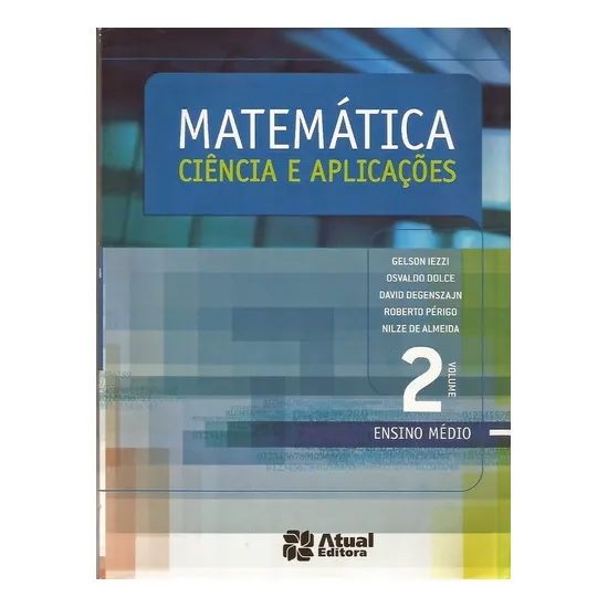 Livro Matemática: Ciência E Aplicações Volume 2 - Ensino Médio - Iezzi, Gelson E Outros [2010]