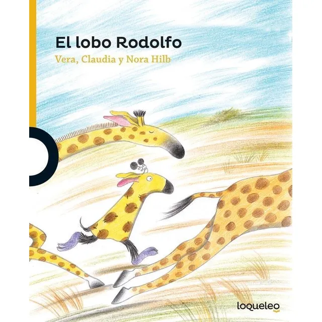 El Lobo Rodolfo - Vera - Hilb  -loqueleo -