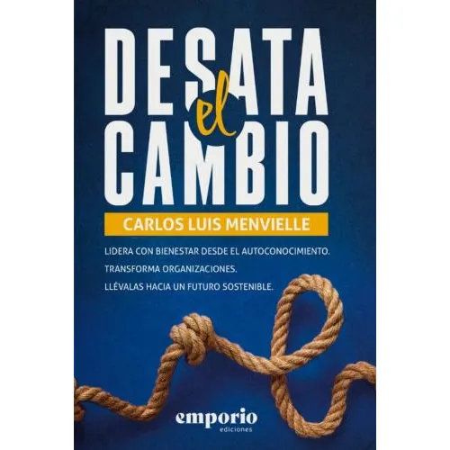 Desata El Cambio - Menvielle Carlos Luis (libro)