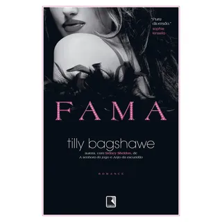 Fama, De Bagshawe, Tilly. Editorial Editora Record Ltda., Capa Mole Em PortuguĂȘs, 2013 Fama, De Bagshawe, Tilly. Editorial Editora Record Ltda., Capa Mole Em PortuguĂȘs, 2013
