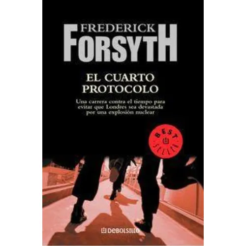 El Cuarto Protocolo / The Fourth Protocol, De Frederick Forsyth. Editorial Debolsillo, Tapa Blanda En Español