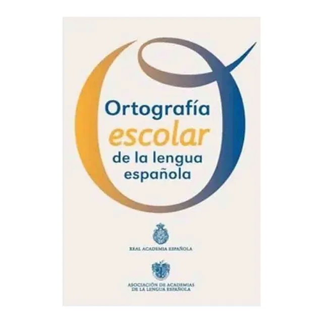 Ortografia Escolar De La Lengua Española / Real Ac. Española