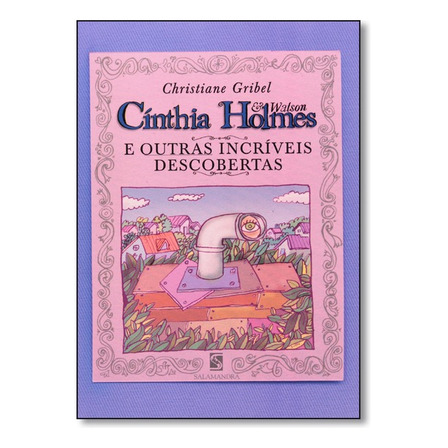Cinthia Holmes E Outras Incr Descob, De Christiane Gribel. Editora Salamandra Em Português Cinthia Holmes E Outras Incr Descob, De Christiane Gribel. Editora Salamandra Em Português