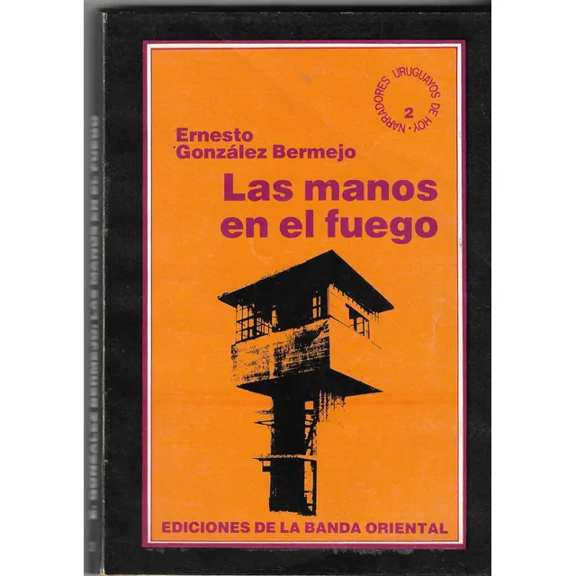 Las Manos En El Fuego - Ernesto Gonzalez Bermejo