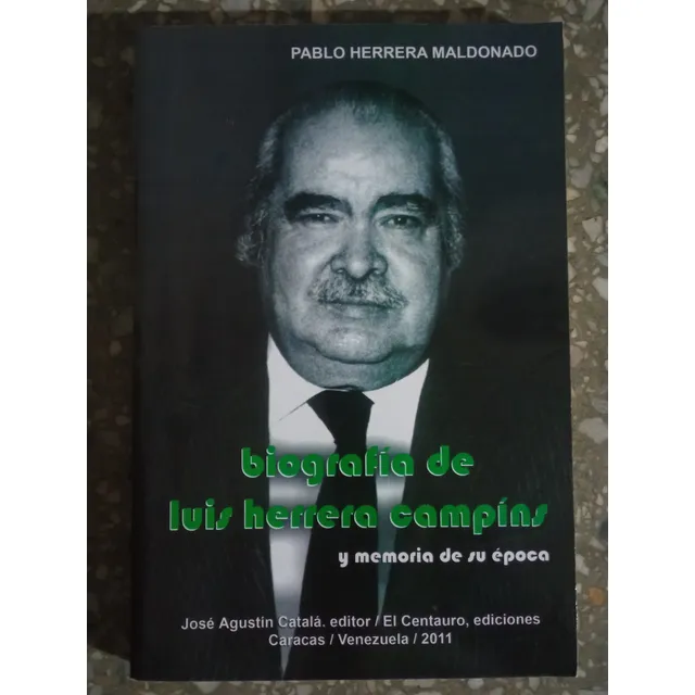 Biografía De Luis Herrera Campins - Pablo Herrera Maldonado
