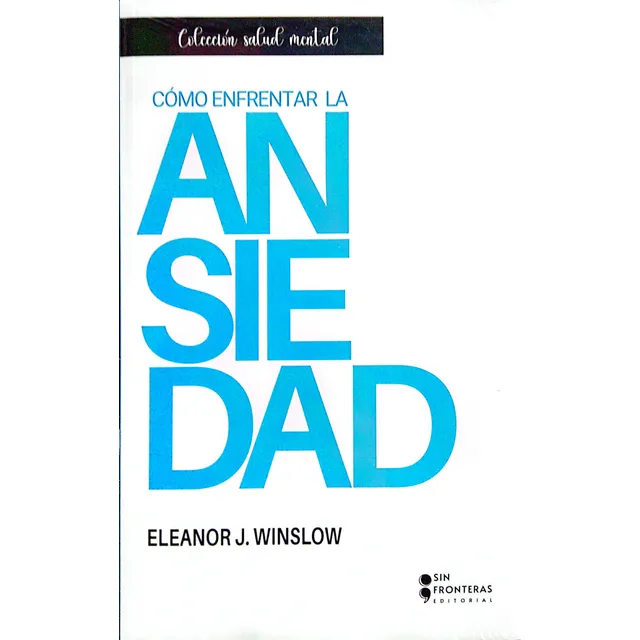 Cómo Enfrentar La Ansiedad Libro Original