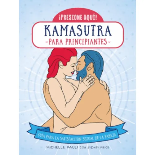 Kamasutra Para Principiantes, De Pauli: Michelle. Editorial Iberia, Tapa Blanda En Español, 2021