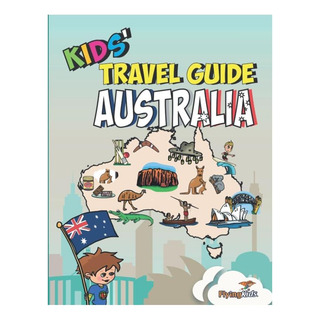 Libro: Kids Travel Guide - Australia: The Fun Way To Disco Libro: Kids Travel Guide - Australia: The Fun Way To Disco