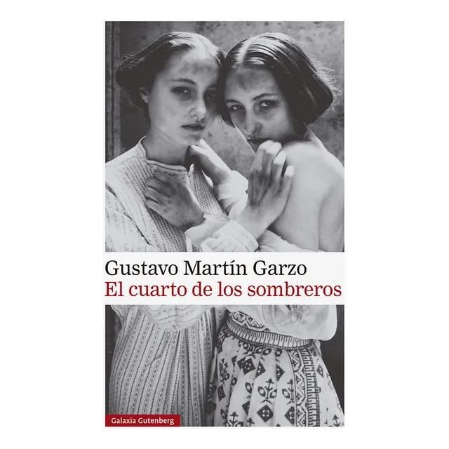 El Cuarto De Los Sombreros - Gustavo Martin Garzo