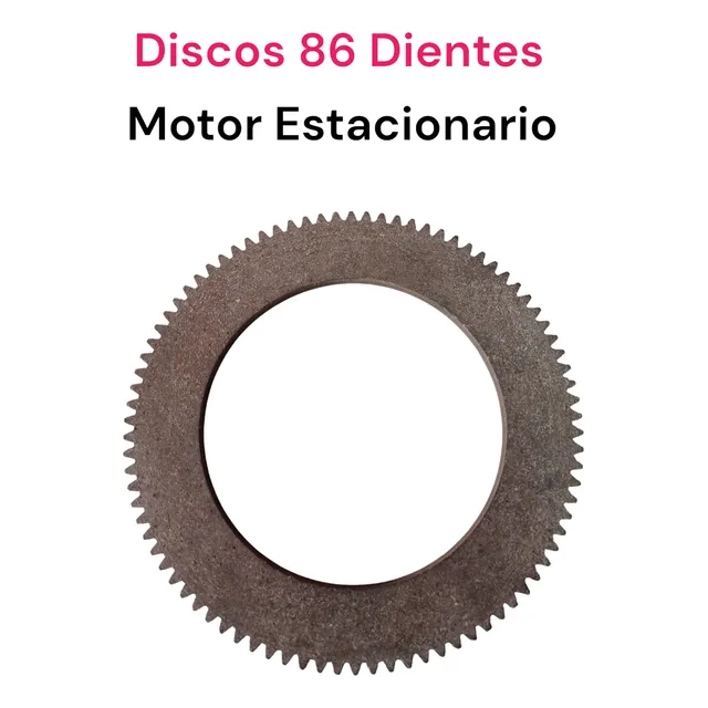 Discos 86 Dientes  Motor Estacionario
