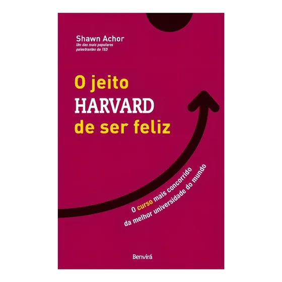 Livro O jeito Harvard de ser feliz O curso mais concorrido da melhor universidade do mundo de Achor Shawn editorial Benvirá capa mole em português 2012