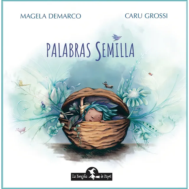 Palabras Semilla - Magela Demarco. Novedad Brujita De Papel
