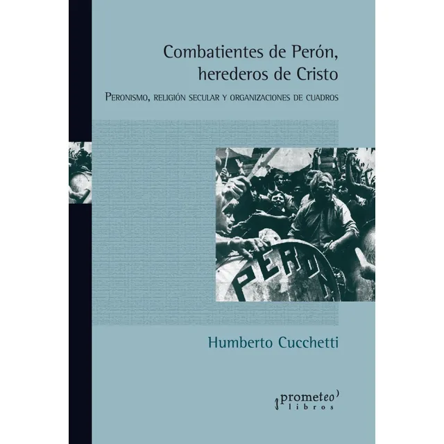 Combatientes De Perón, Herederos De Cristo