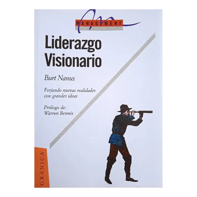 Liderazgo Visionario (gerencia) / Burt Nanus