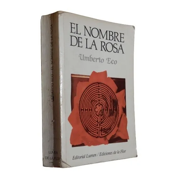 Umberto Eco. El Nombre De La Rosa. Lumen. 4ta. Edición. 1985