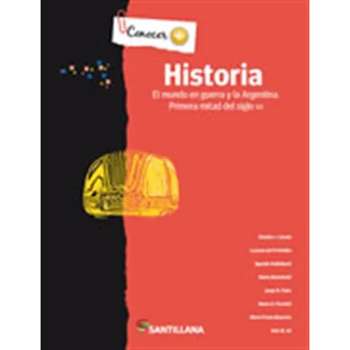 Historia Conocer + - El Mundo En Guerra Y La Argentina, De No Aplica. Editorial Santillana, Tapa Blanda En Español, 2014