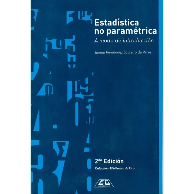 Estadística No Paramétrica: A Modo De Introduccion, De Emma Loureiro Pérez. Editorial Ediciones Cooperativas, Tapa Blanda, Edición 2 En Español, 2011
