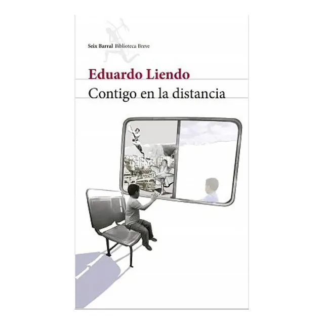 Contigo En La Distancia (novela / Nuevo) / Eduardo Liendo
