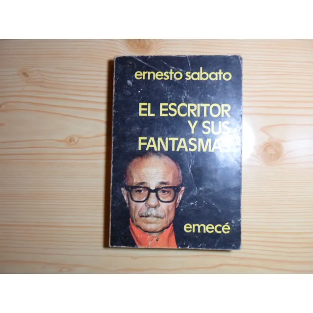 El Escritor Y Sus Fantasmas - Ernesto Sabato
