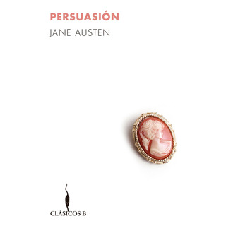 Persuasión, De Austen, Jane. B De Bolsillo Editorial B De Bolsillo, Tapa Blanda En Español, 2017 Persuasión, De Austen, Jane. B De Bolsillo Editorial B De Bolsillo, Tapa Blanda En Español, 2017