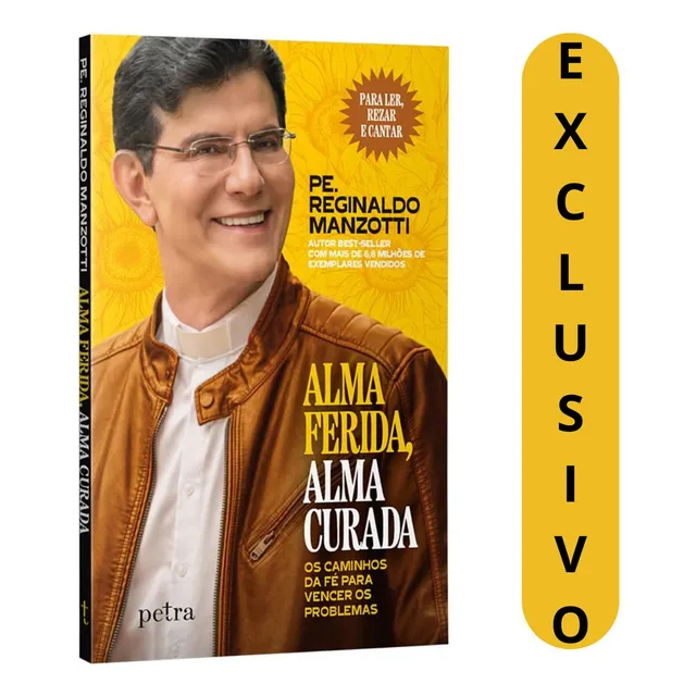 Alma Ferida,transforme Suas Feridas Em Força Com Padre Reginaldo Manzotti