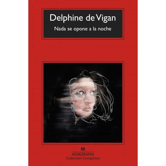 Libro Nada Se Opone A La Noche - Delphine De Vigan