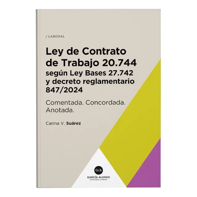 Ley De Contrato De Trabajo Comentada 2025 Ley Bases / Suarez
