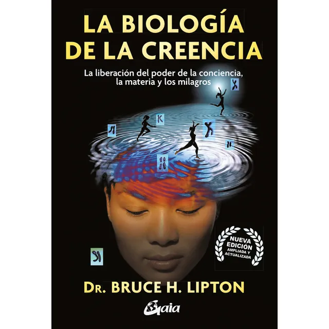 La Biologia De La Creencia, De H Lipton,bruce. Editorial Gaia Ediciones, Tapa Blanda En Español, 2023
