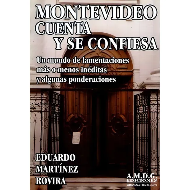 Montevideo Cuenta Y Se Confiesa, De Eduardo Martinez Rovira. Editorial Sin Editorial En Español