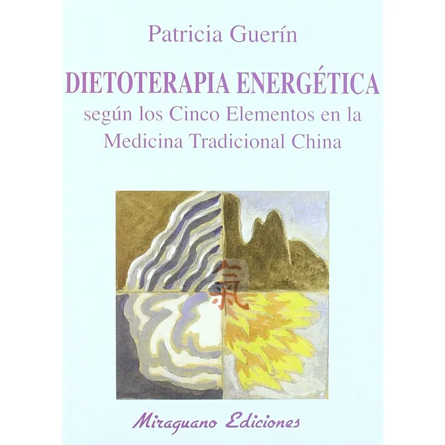 Dietoterapia Energética: Salud Y Equilibrio Medicina China