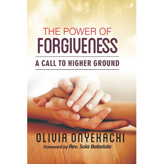 Libro: The Power Of Forgiveness: A Call To Higher Ground Libro: The Power Of Forgiveness: A Call To Higher Ground