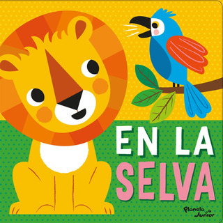 En La Selva, De Varios Autores. Velty Infantil Editorial Planeta Infantil México, Tapa Blanda En Español, 2020 En La Selva, De Varios Autores. Velty Infantil Editorial Planeta Infantil México, Tapa Blanda En Español, 2020