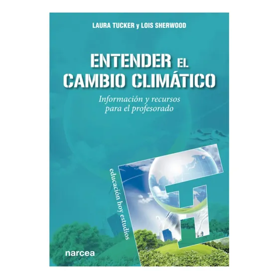 Entender El Cambio Climático