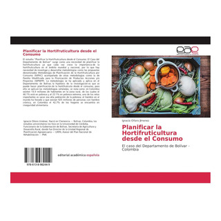 Libro: Planificar La Hortifruticultura Desde El Consumo: El Libro: Planificar La Hortifruticultura Desde El Consumo: El