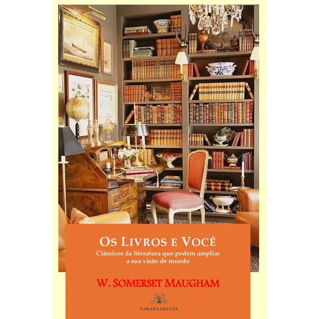 Os Livros E Você - W. Somerset Maugham