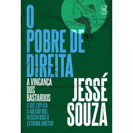 O pobre de direita - Souza, Jessé - Civilização Brasileira - Capa Mole