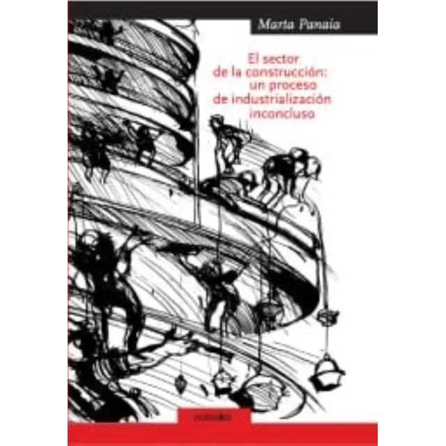 El Sector De La Construccion: Un Proceso De Industrializa...