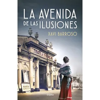 Libro La Avenida De Las Ilusiones - Barroso, Xavi Libro La Avenida De Las Ilusiones - Barroso, Xavi
