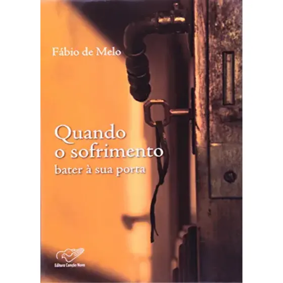 Livro Quando O Sofrimento Bater À Sua Porta - Fábio Melo [2009]