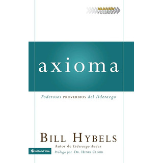 Axioma, Bill Hybels Axioma, Bill Hybels