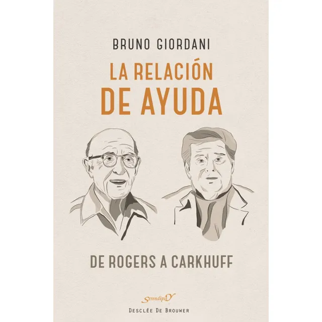 La Relacion De Ayuda: De Rogers A Carkhuff