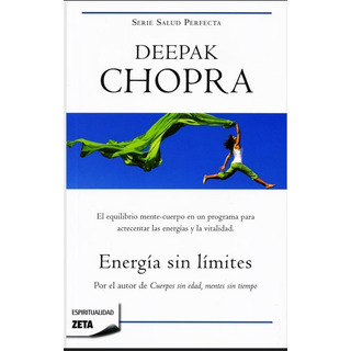 Energía Sin Límites Deepak Chopra Energía Sin Límites Deepak Chopra