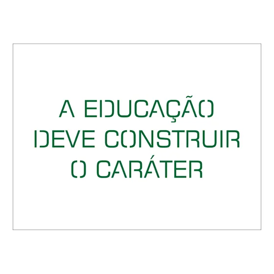 Stencil A Educação Deve Construir O Caráter - 15x20 - Ref A2